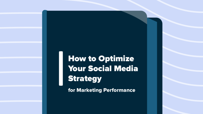 Read article: How to Optimize Your Social Media Strategy for Marketing Performance